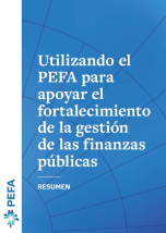 Resumen PEFA Volume IV: Utilizar el PEFA para apoyar el fortalecimiento de la gestión de las finanzas públicas